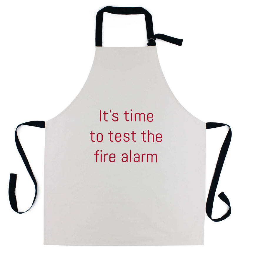 Time to Test The Fire Alarm - Apron