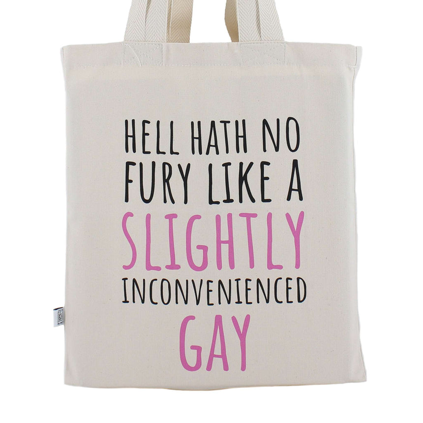 Hell Hath No Fury Like A Slightly Inconvenienced Gay - Tote Bag